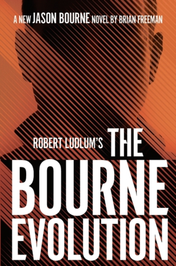 Robert Ludlum's the Bourne Evolution (e-bog) af Brian Freeman, Freeman
