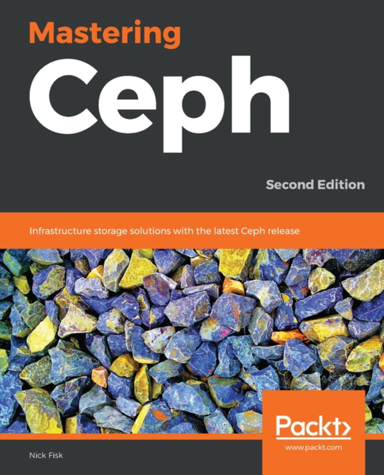 Mastering Ceph (e-bog) af Nick Fisk, Fisk