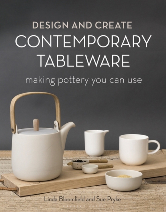Design and Create Contemporary Tableware (e-bog) af Linda Bloomfield, Bloomfield