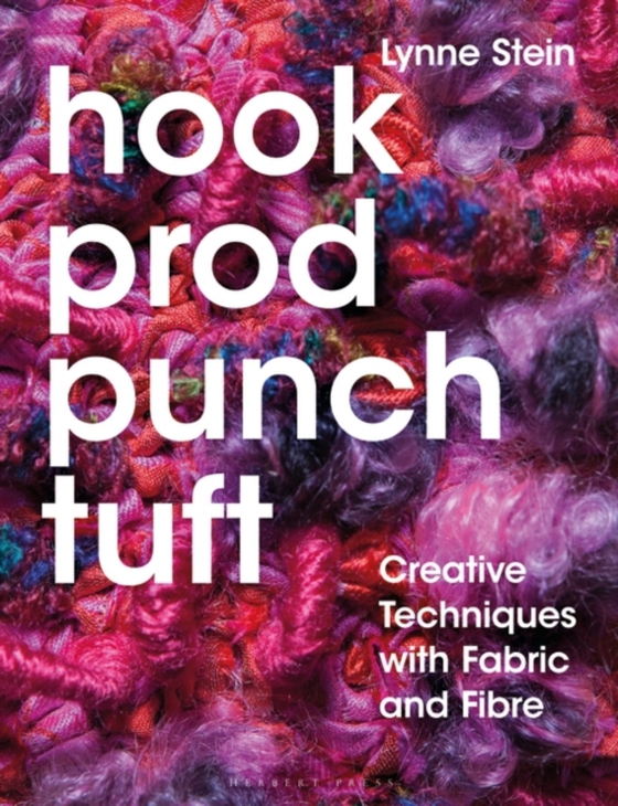 Hook, Prod, Punch, Tuft (e-bog) af Lynne Stein, Stein