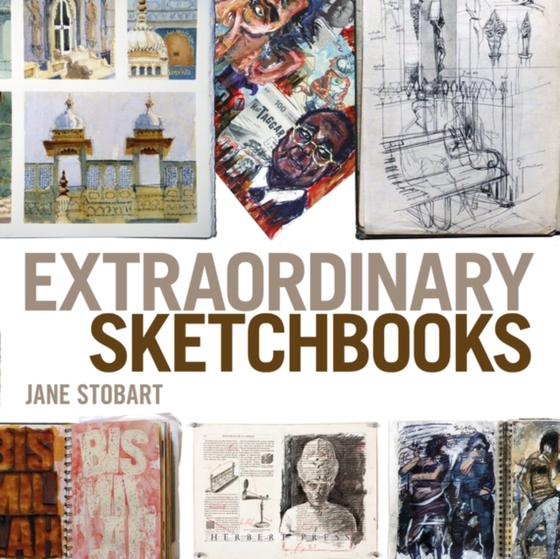 Extraordinary Sketchbooks (e-bog) af Jane Stobart, Stobart