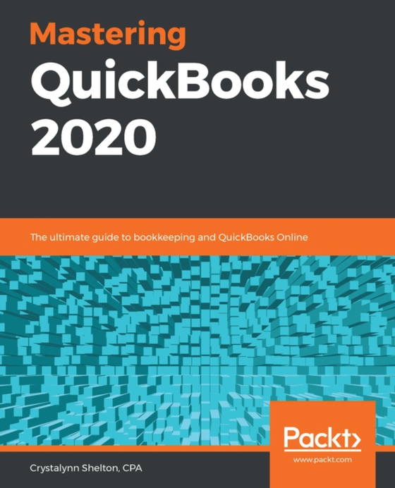 Mastering QuickBooks 2020 (e-bog) af Crystalynn Shelton, Shelton