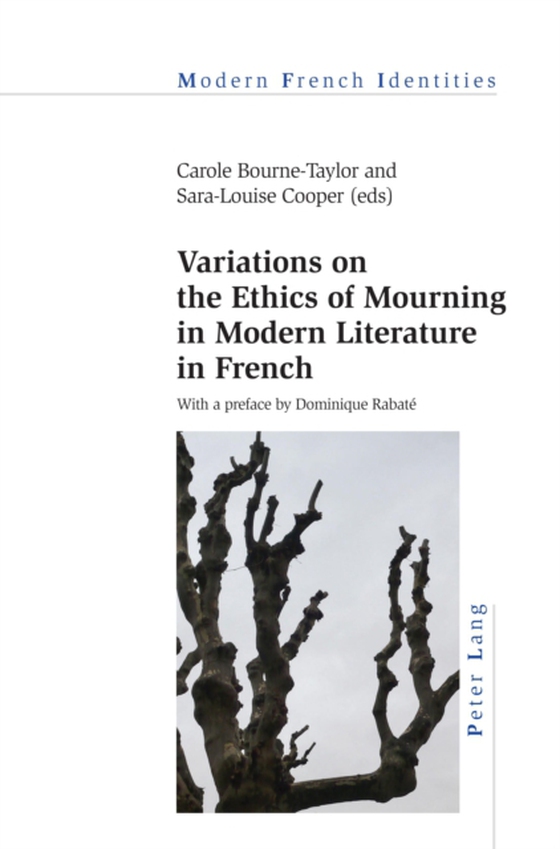 Variations on the Ethics of Mourning in Modern Literature in French (e-bog) af -