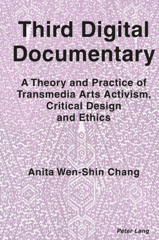 Third Digital Documentary (e-bog) af Anita Wen-Shin Chang, Chang