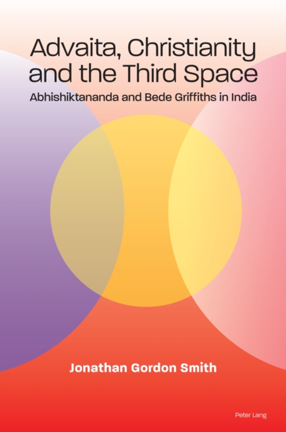 Advaita, Christianity and the Third Space (e-bog) af Jonathan Gordon Smith, Smith