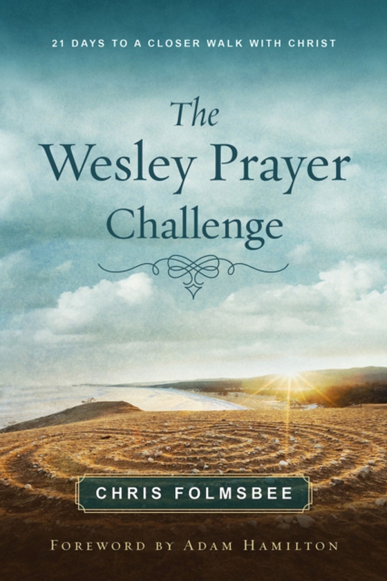 Wesley Prayer Challenge Participant Book (e-bog) af Folmsbee, Chris