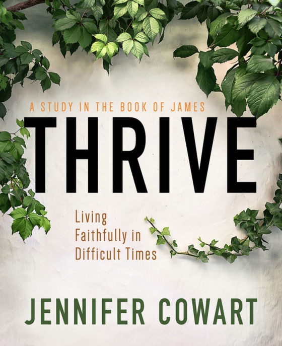 Thrive Women's Bible Study Participant Workbook (e-bog) af Cowart, Jennifer