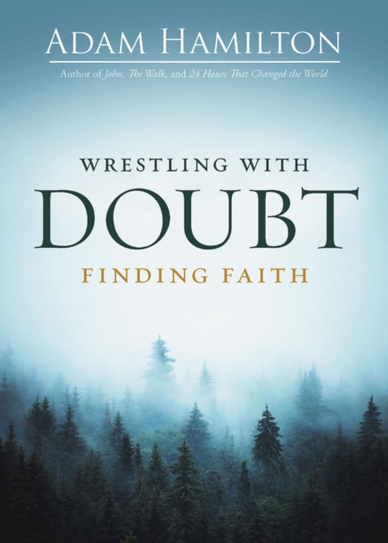 Wrestling with Doubt, Finding Faith (e-bog) af Hamilton, Adam