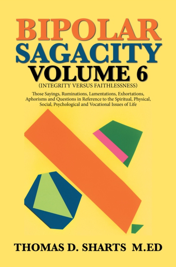 Bipolar Sagacity Volume 6 (e-bog) af M.Ed, Thomas D. Sharts