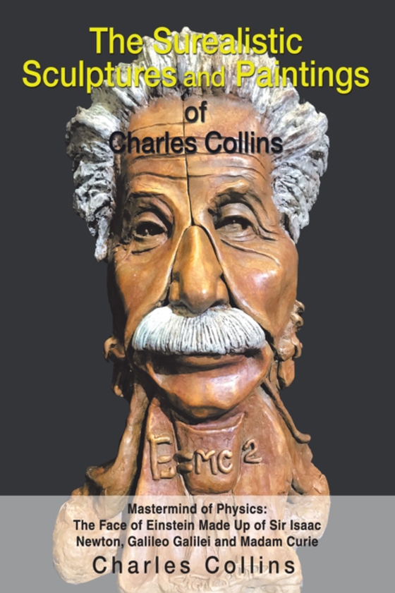 Surealistic Sculpture and Paintings of Charles Collins