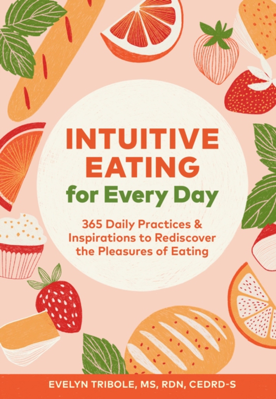 Intuitive Eating for Every Day (e-bog) af Tribole, Evelyn