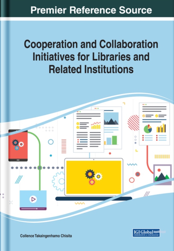 Cooperation and Collaboration Initiatives for Libraries and Related Institutions