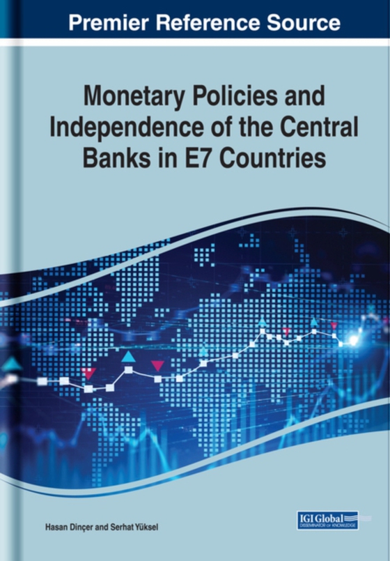 Monetary Policies and Independence of the Central Banks in E7 Countries (e-bog) af Serhat