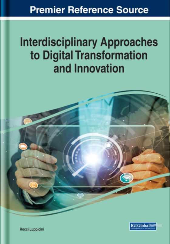 Interdisciplinary Approaches to Digital Transformation and Innovation (e-bog) af -