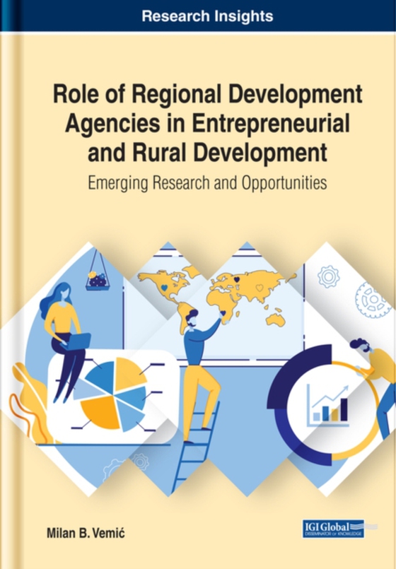 Role of Regional Development Agencies in Entrepreneurial and Rural Development: Emerging Research and Opportunities (e-bog) af Milan B.