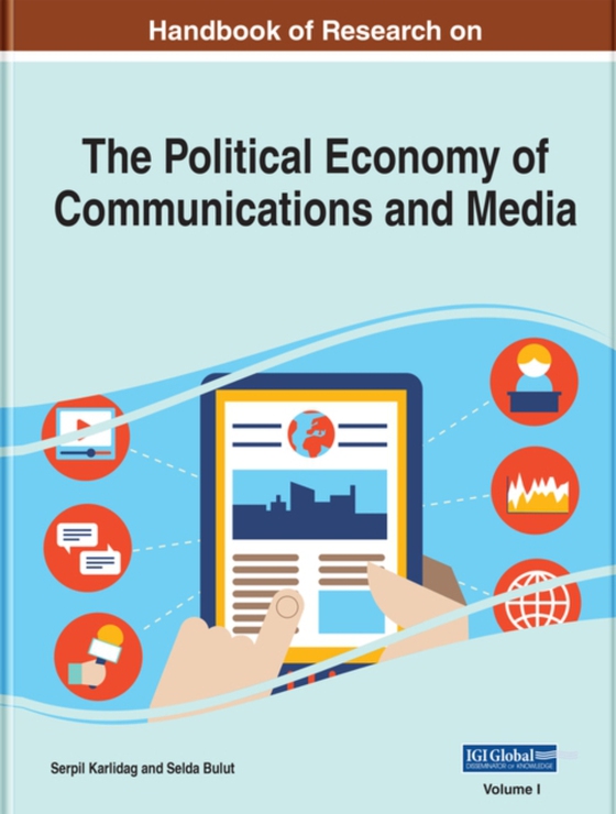 Handbook of Research on the Political Economy of Communications and Media (e-bog) af -