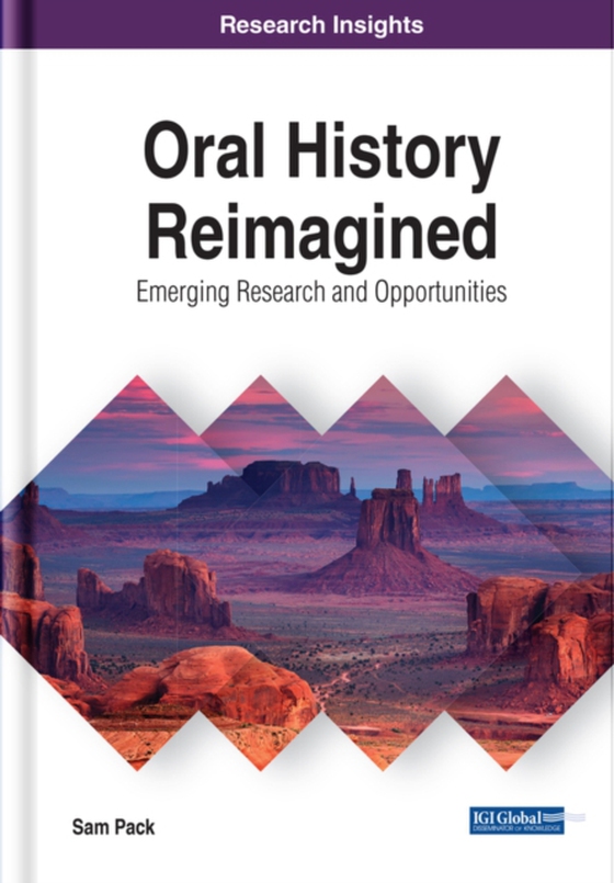 Oral History Reimagined: Emerging Research and Opportunities (e-bog) af Sam
