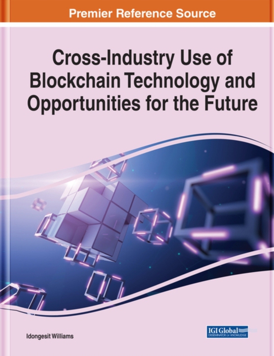 Cross-Industry Use of Blockchain Technology and Opportunities for the Future (e-bog) af -