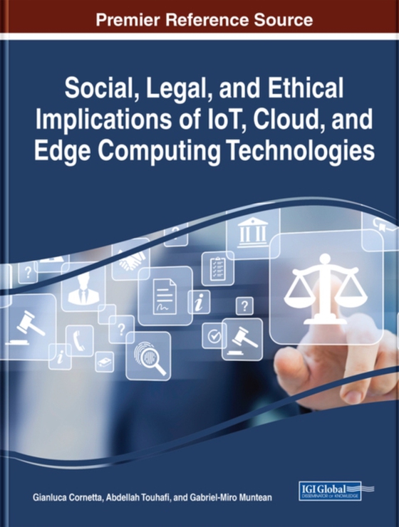 Social, Legal, and Ethical Implications of IoT, Cloud, and Edge Computing Technologies (e-bog) af -
