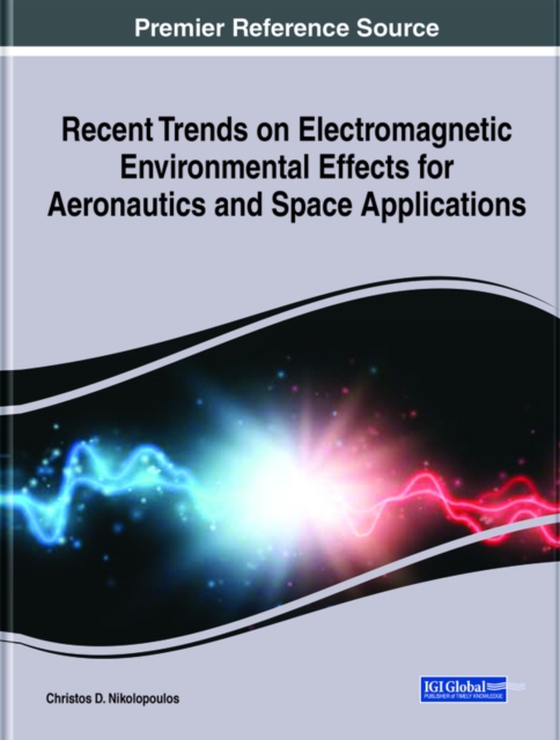 Recent Trends on Electromagnetic Environmental Effects for Aeronautics and Space Applications (e-bog) af -