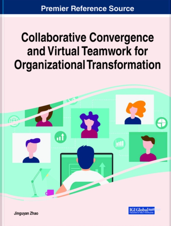 Collaborative Convergence and Virtual Teamwork for Organizational Transformation (e-bog) af -