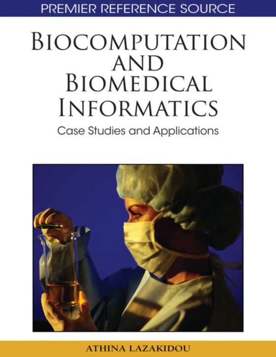 Biocomputation and Biomedical Informatics: Case Studies and Applications (e-bog) af -