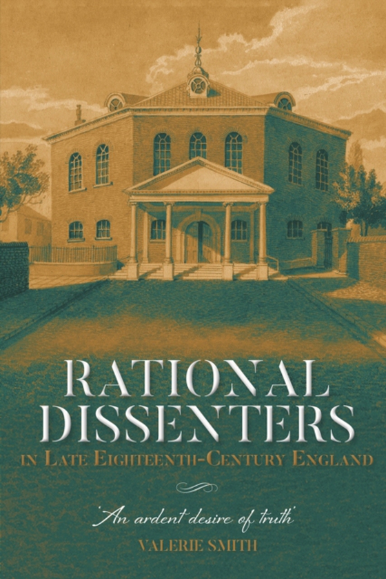 Rational Dissenters in Late Eighteenth-Century England (e-bog) af Smith, Valerie