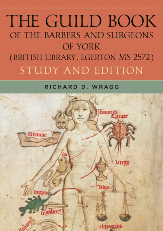 Guild Book of the Barbers and Surgeons of York (British Library, Egerton MS 2572) (e-bog) af -