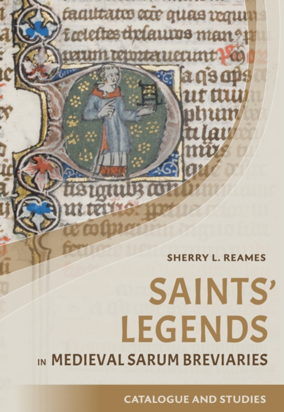 Saints' Legends in Medieval Sarum Breviaries (e-bog) af Reames, Sherry L