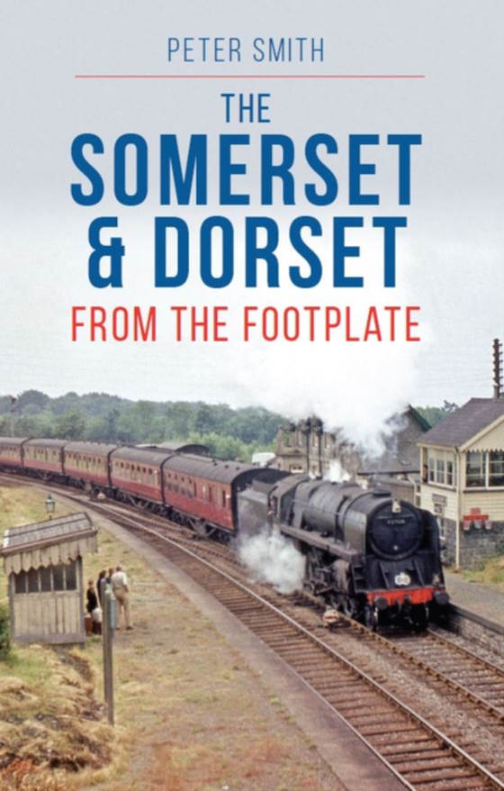 Somerset & Dorset (e-bog) af Peter Smith, Smith