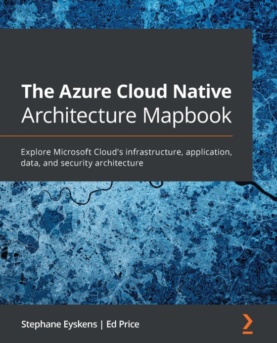 Azure Cloud Native Architecture Mapbook (e-bog) af Ed Price, Price