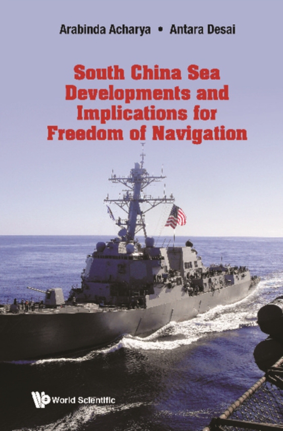 South China Sea Developments And Implications For Freedom Of Navigation (e-bog) af Antara Desai, Desai