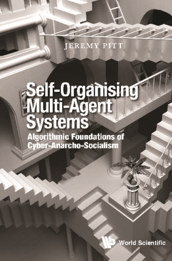 Self-organising Multi-agent Systems: Algorithmic Foundations Of Cyber-anarcho-socialism