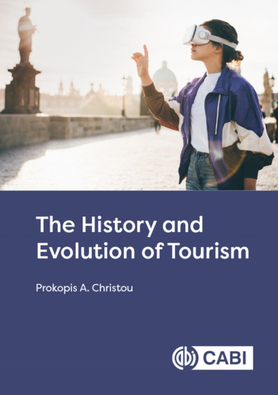 History and Evolution of Tourism (e-bog) af Christou, Prokopis A