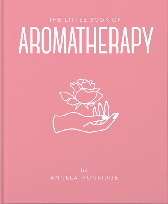 Little Book of Aromatherapy (e-bog) af Mogridge, Angela