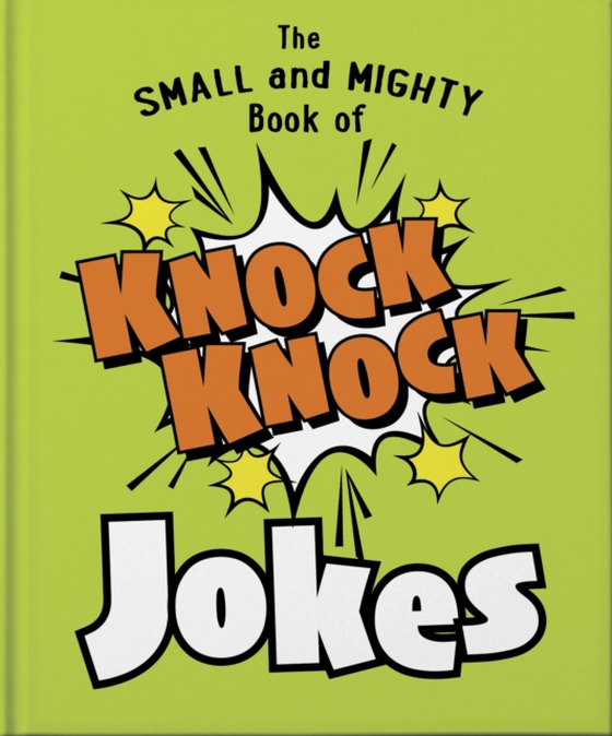 Small and Mighty Book of Knock Knock Jokes