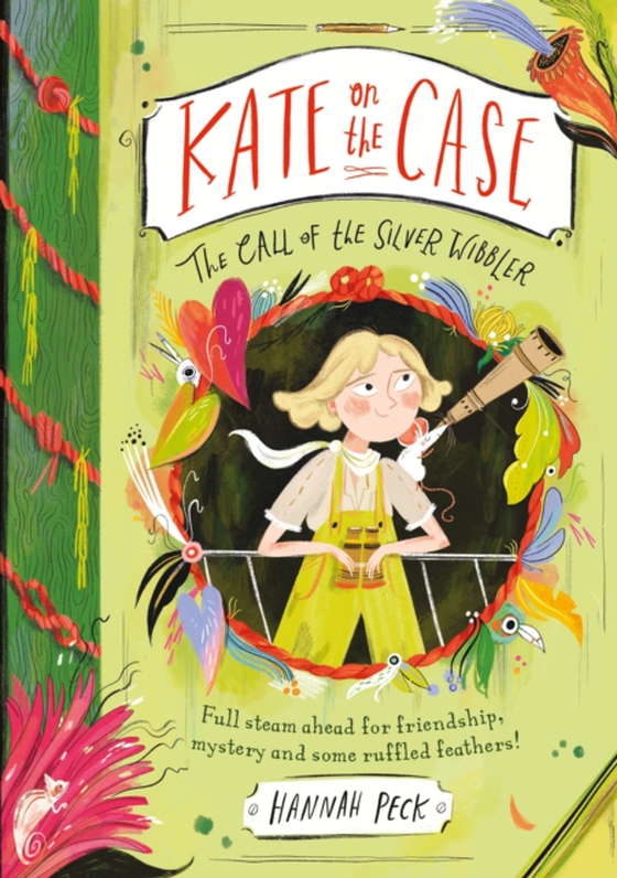 Kate on the Case: The Call of the Silver Wibbler (Kate on the Case 2)