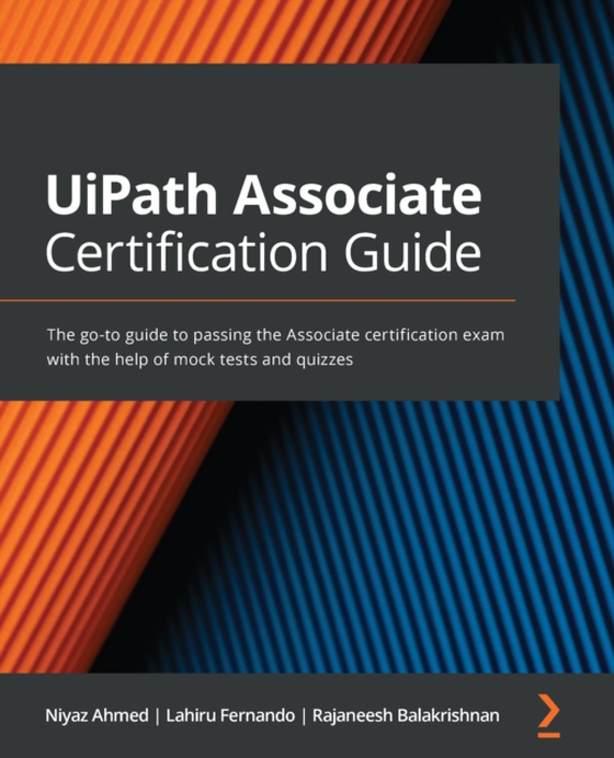 UiPath Associate Certification Guide (e-bog) af Rajaneesh Balakrishnan, Balakrishnan