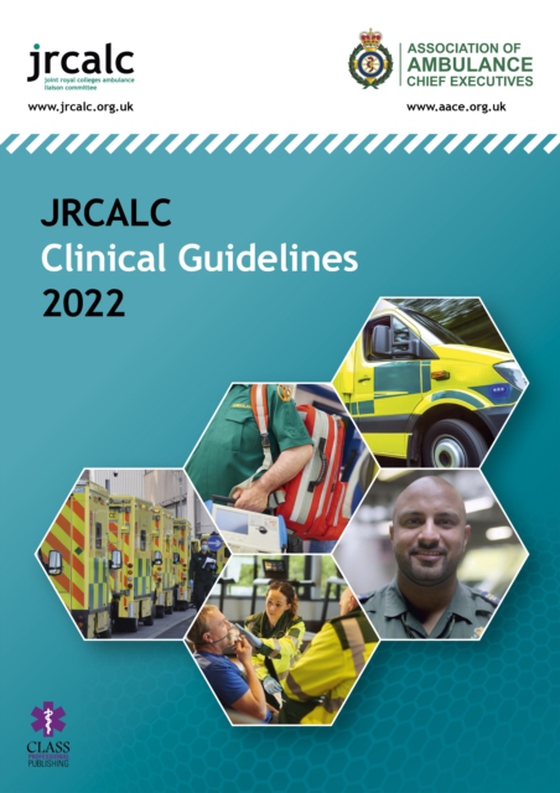 JRCALC Clinical Guidelines 2022 (e-bog) af Executives, Association of Ambulance Chief