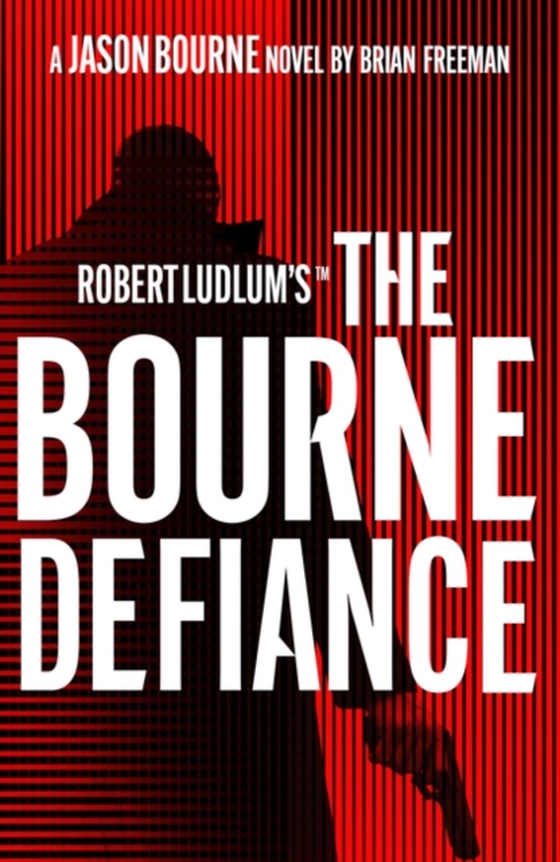 Robert Ludlum's The Bourne Defiance (e-bog) af Brian Freeman, Freeman