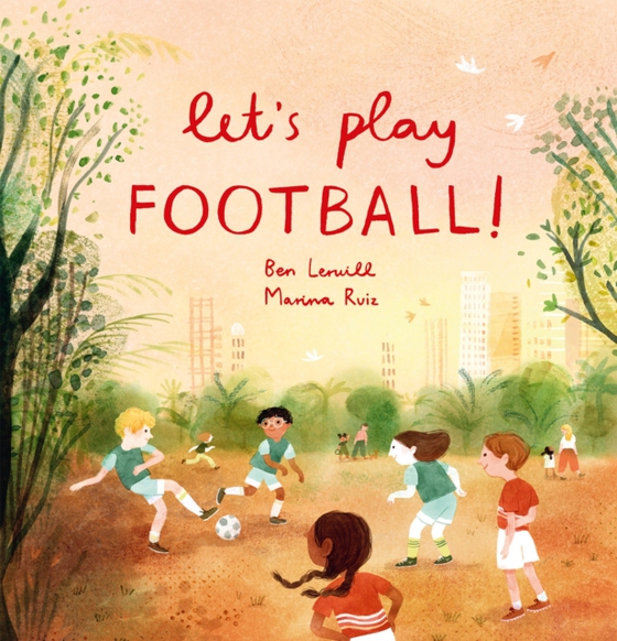 Let's Play Football! (e-bog) af Lerwill, Ben