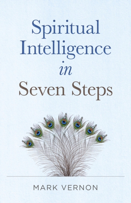 Spiritual Intelligence in Seven Steps (e-bog) af Vernon, Mark