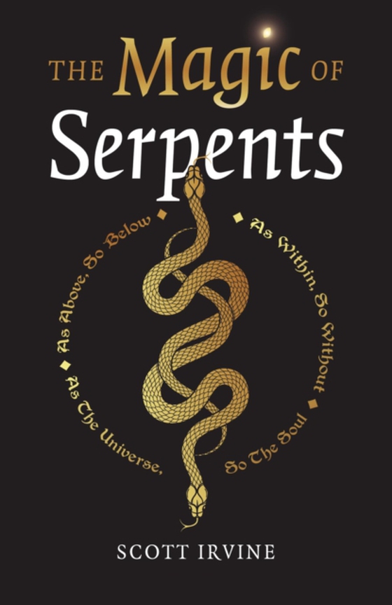 Magic of Serpents (e-bog) af Irvine, Scott