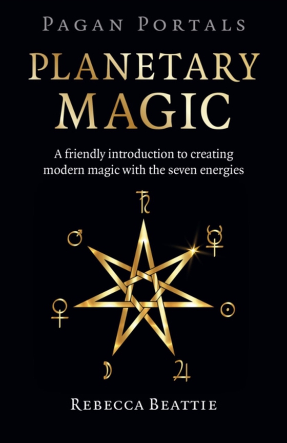 Pagan Portals: Planetary Magic (e-bog) af Beattie, Rebecca