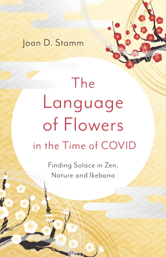 Language of Flowers in the Time of COVID (e-bog) af Stamm, Joan