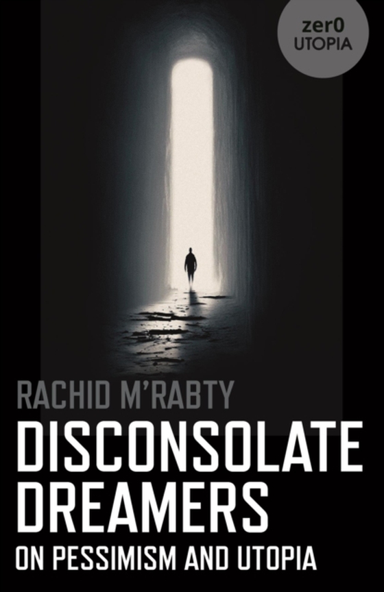 Disconsolate Dreamers (e-bog) af M'Rabty, Rachid