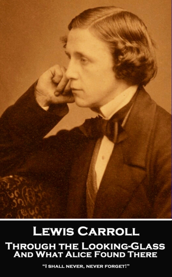 Through the Looking-Glass And What Alice Found There (e-bog) af Lewis Carroll