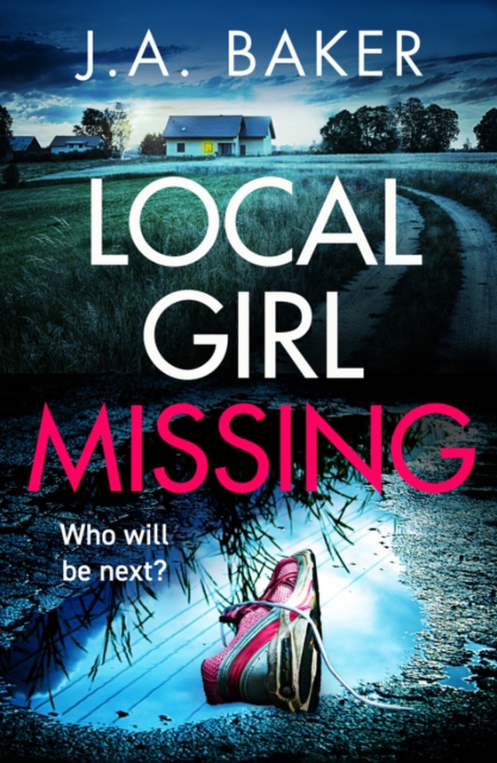 Local Girl Missing (e-bog) af Baker, J A