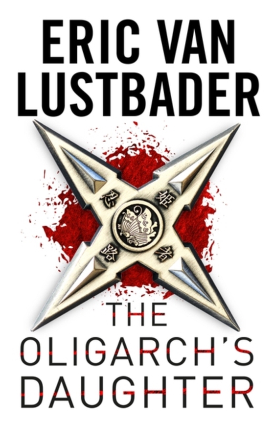 Oligarch's Daughter (e-bog) af Eric Van Lustbader, Lustbader