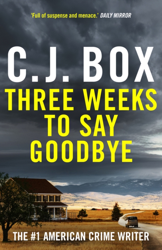 Three Weeks to Say Goodbye (e-bog) af C.J. Box, Box